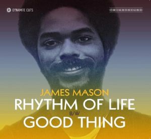 JAMES MASON / RHYTHM OF LIFE / GOOD THING (7 inch)