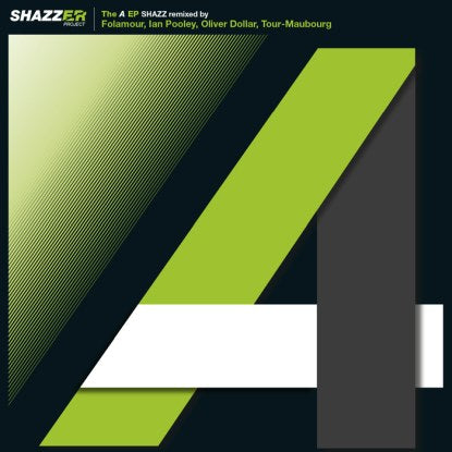 SHAZZ / THE A EP (FOLAMOUR / OLIVER DOLLER / IAN POOLEY REMIXES)