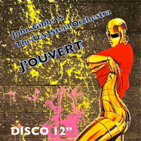 JOHN GIBBS AND THE UNLIMITED SOUND OF STEEL ORCHESTRA / J' OUVERT(PREVIOUSLY UNISSUED ORIGINAL VERSION)