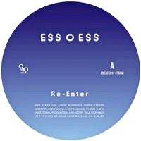 ESS O ESS / RE-ENTER