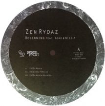 ZEN RYDAZ / BEGINNINGS FEAT. GORO, NISI-P REMIX EP