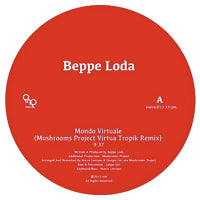 BEPPE LODA / MONDO VIRTUALE C / W TESORO REMIX EP