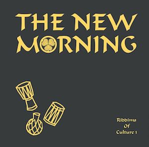 THE NEW MORNING / RIDDIMS OF CULTURE 1