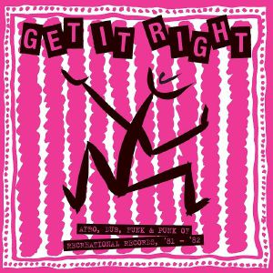 VA / GET IT RIGHT:AFRO DUB FUNK&amp;PUNK OF RECREATIONAL REC 81-82(2LP)