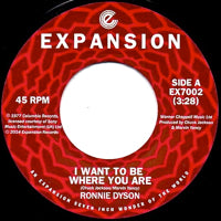 RONNIE DYSON / I WANT TO BE WHERE YOU ARE (7 inch) [REPRESS]