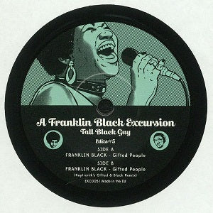 TALL BLACK GUY & KARIZMA / A FRANKLIN BLACK EXCURSION (7 inch)