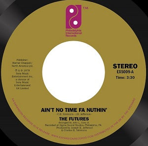 THE FUTURES / AIN'T NO TIME FA' NUTHIN' (7 inch)