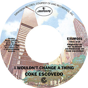 Coke Escovedo – I Wouldn't Change A Thing / Rebirth