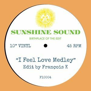 Various – I Feel Love Medley / Faster & Faster Medley - Edit by Francois K.