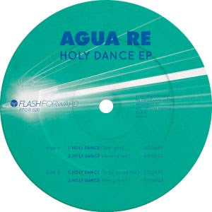 AGUA RE / HOLY DANCE