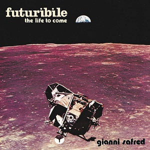 GIANNI SAFRED / FUTURIBILE (THE LIFE TO COME) (2LP)