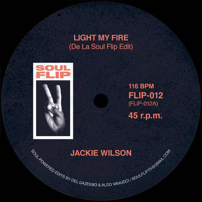 JACKIE WILSON / LIGHT MY FIRE (DE LA SOUL FLIP EDIT) (7 inch)