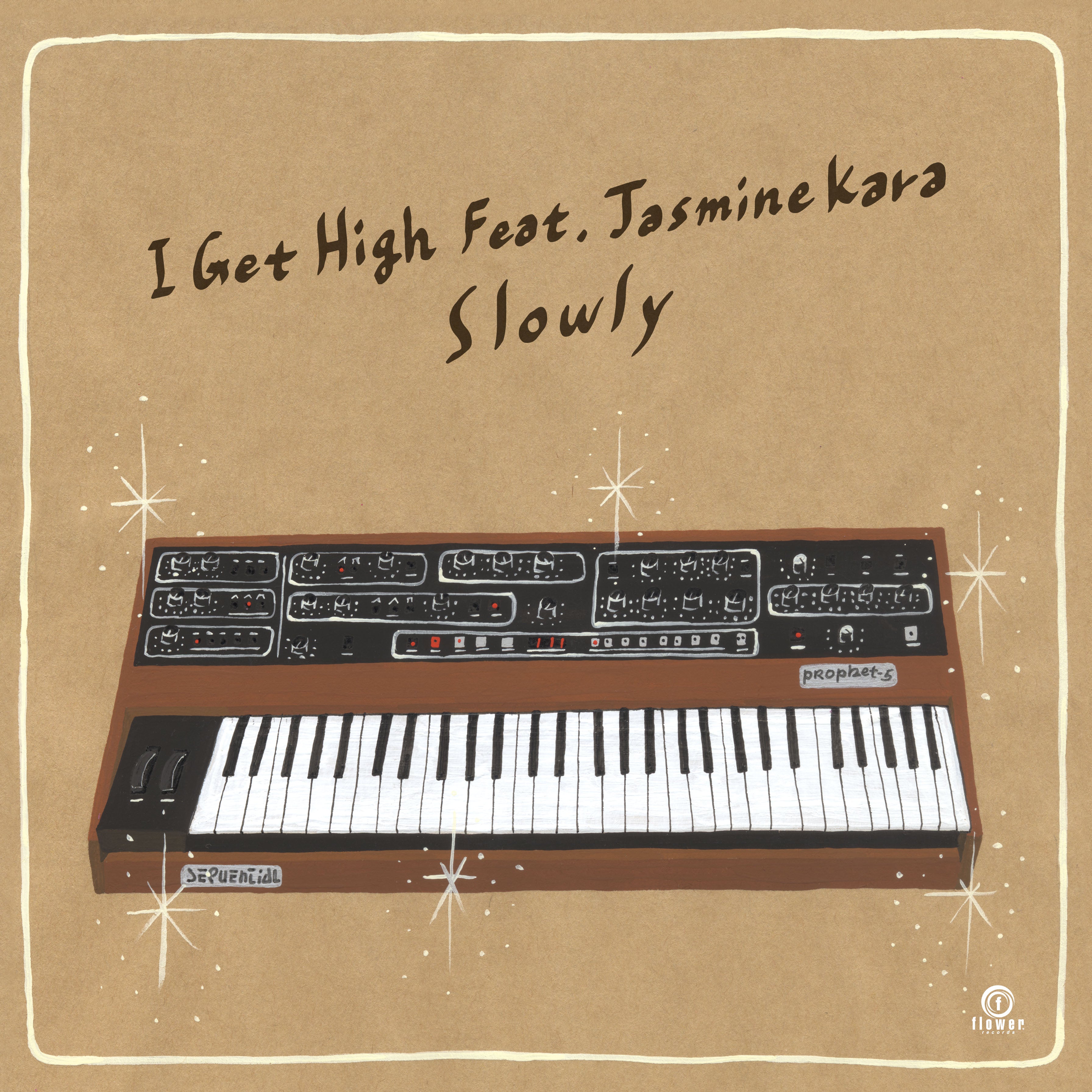 SLOWLY / I GET HIGH feat. JASMINE KARA (7 inch)