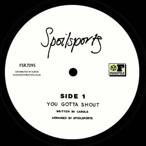 SPOILSPORTS / YOU GOTTA SHOUT (7 inch)