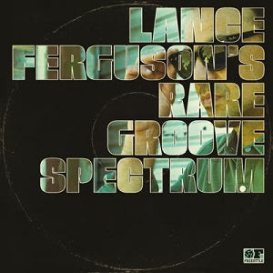 LANCE FERGUSON’S RARE GROOVE SPECTRUM / RARE GROOVE SPECTRUM (LP)