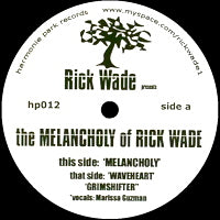 RICK WADE / THE MELANCHOLY OF RICK WADE
