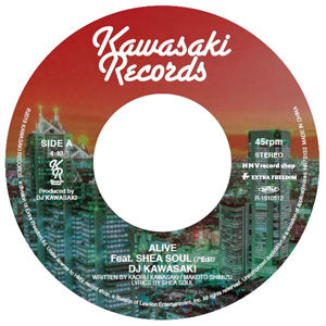 DJ KAWASAKI / ALIVE(ft.SHEA SOUL)KON’S HIGHER LOVE MIX(7 inch)-RSD LIMITED-