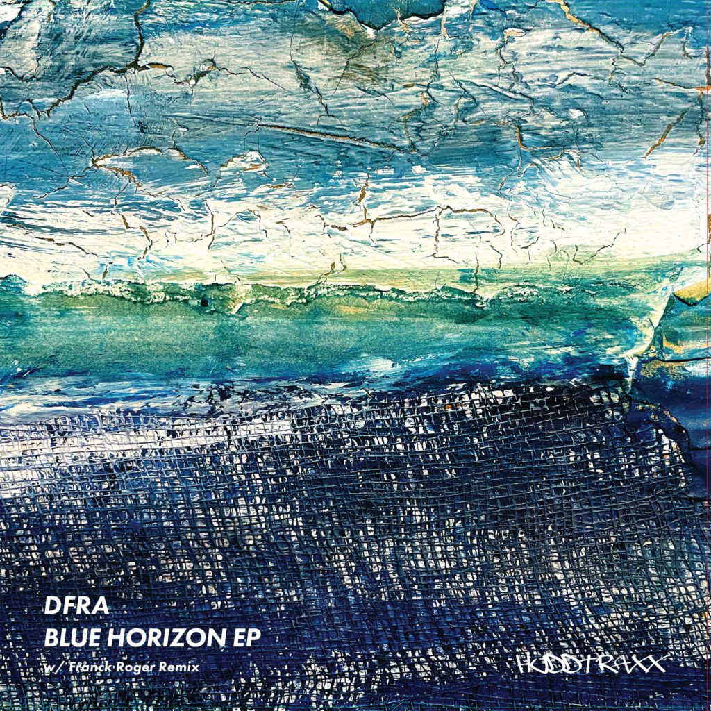 DFRA / BLUE HORIZON EP (incl. FRANCK ROGER remix)