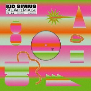 KID SIMIUS / CHICKEN MANGO