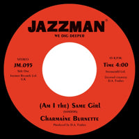 CHARMAINE BURNETTE / AM I THE SAME GIRL (7 inch)