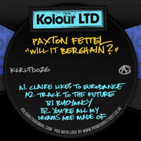 PAXTON FETTEL / WILL IT BERGHAIN