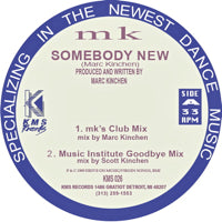 MK / SOMEBODY NEW