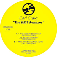 CARL CRAIG / THE KMS REMIXES