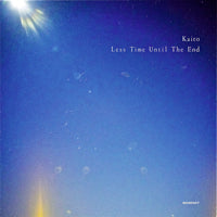 KAITO / LESS TIME UNTIL THE END (LP+CD)