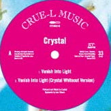 CRYSTAL (JP) / VANISH INTO LIGHT