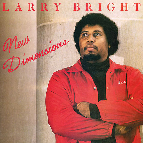 LARRY BRIGHT / NEW DIMENSIONS (LP) -RSD LIMITED-