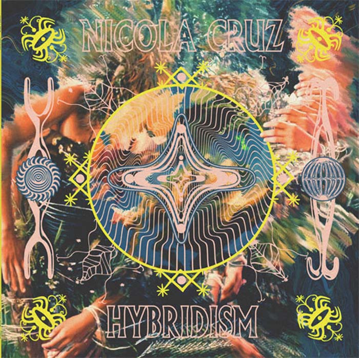 NICOLA CRUZ / HYBRIDISM