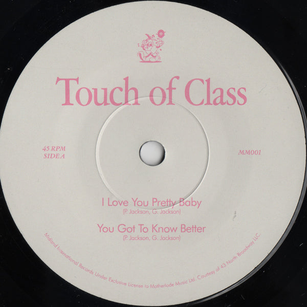 TOUCH OF CLASS / I LOVE YOU PRETTY BABY (7 inch)