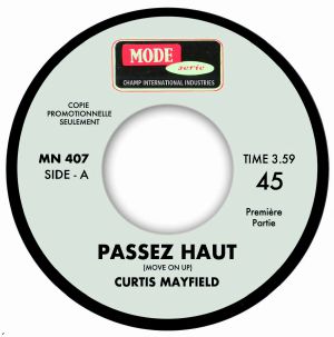 CURTIS MAYFIELD / MOVE ON UP (PASSEZ HAUT) PARTS 1 &amp; 2 (7 inch)