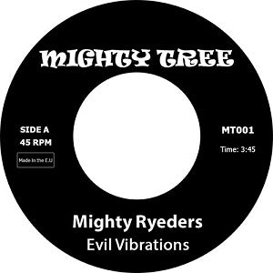 THE MIGHTY RYEDERS / EVIL VIBRATIONS (7 inch)