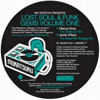 NIK WESTON presents MARCIA HINES / JACKIE WILSON / LOST SOUL & FUNK GEMS VOLUME ONE (7inch)