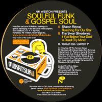 NIK WESTON presents SHARON REVOAL / SWAN SILVERTONES / SOULFUL FUNK & GOSPEL SOUL (7 inch)