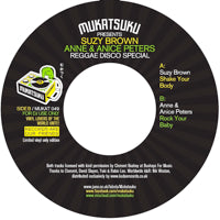 MUKATSUKU PRESENTS SUZY BROWN / ANNE & ANNICE PETERS / REGGAE DISCO SPECIAL (7 inch)