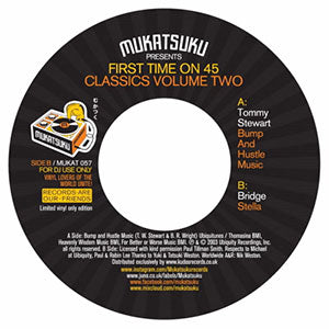 TOMMY STEWART /  BRIDGE / MUKATSUKU presents FIRST TIME ON 45 CLASSICS VOLUME 2 (7 inch)