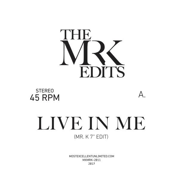 MR. K / LIVE IN ME  /  WARM WEATHER (EDITS BY MR. K) (7 inch)