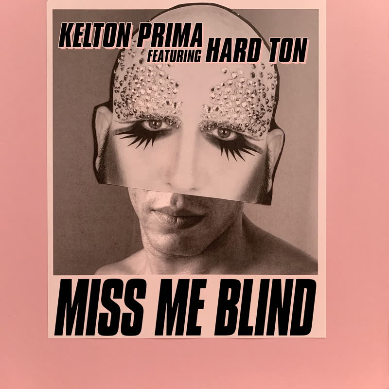 KELTON PRIMA / MISS ME BLIND (feat. HARD TON)