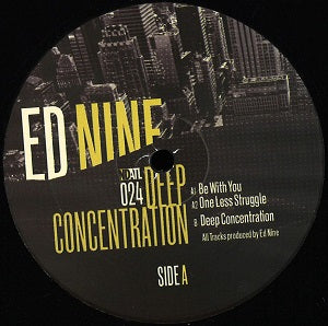 ED NINE / DEEP CONCENTRATION