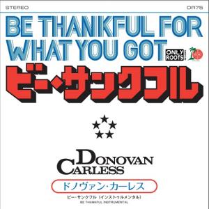 DONOVAN CARLESS / BE THANKFUL (7 inch)