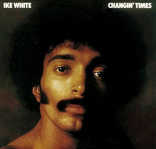 IKE WHITE / CHANGIN' TIMES (LP) -RSD LIMITED-