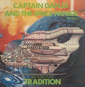 TRADITION / CAPTAIN GANJA &amp; THE SPACE PATROL EP VOL.1 (7 inch)