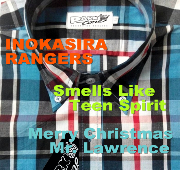 井の頭レンジャーズ (INOKASIRA RANGERS) / SMELLS LIKE TEEN SPIRIT  /  戦場のメリークリスマス (7 inch)