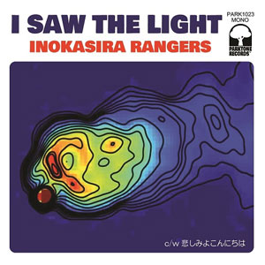 Inokashira Rangers / I SAW THE LIGHT / Hello Sadness (7 inch)