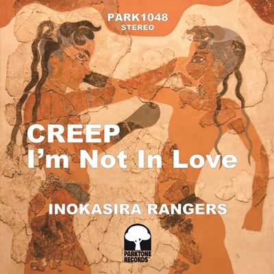 井の頭レンジャーズ (INOKASIRA RANGERS) / Creep / I’m Not In Love