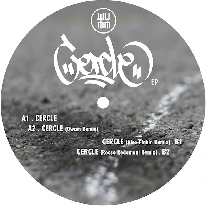 WUMM / CERCLE EP (ALEX FINKIN / ROCCO RODAMAAL REMIXES)