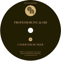 PROFESSOR INC &amp; MB / UNDER THE BUNKER