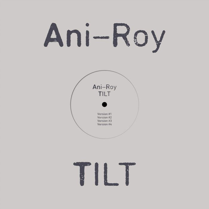 ANI ROY / TILT